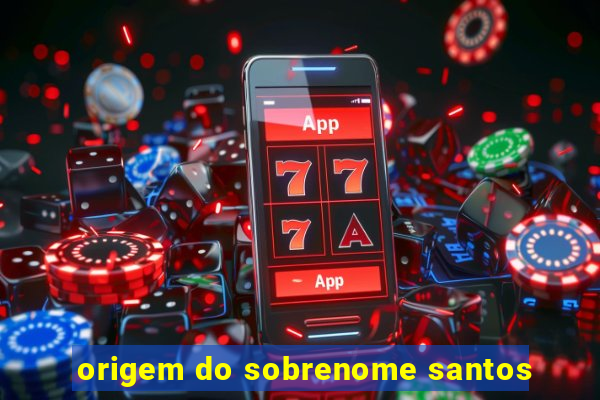 origem do sobrenome santos